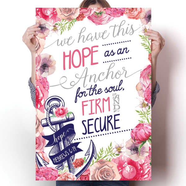 We Have this Hope - Hebrews 6:19 Poster