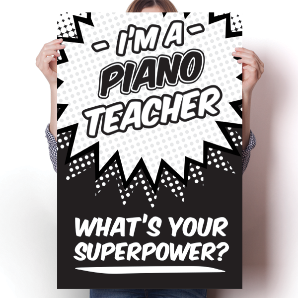 What's Your Superpower - Piano Teacher Poster