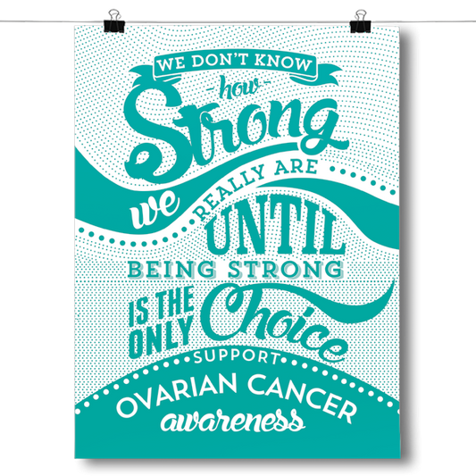 Ovarian Cancer - How Strong Poster