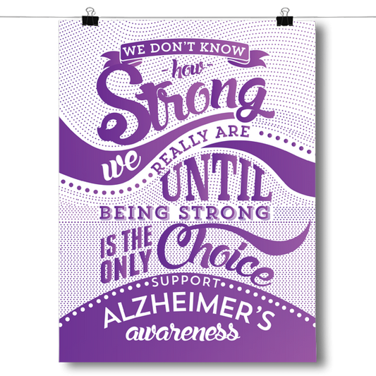 Alzheimer's Disease - How Strong Poster