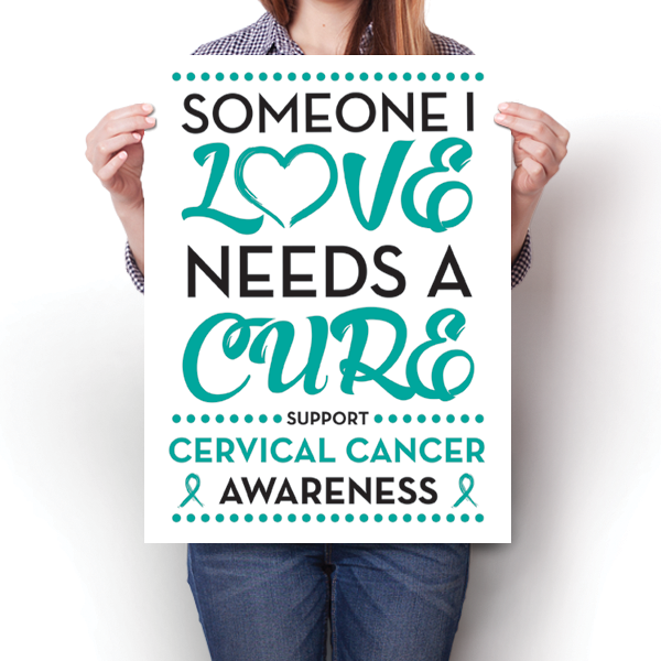 Cervical Cancer - Someone I Love Poster