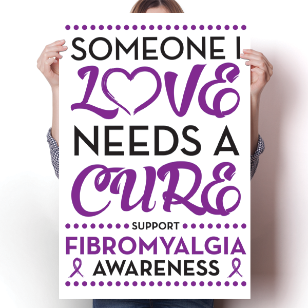 Fibromyalgia - Someone I Love Poster