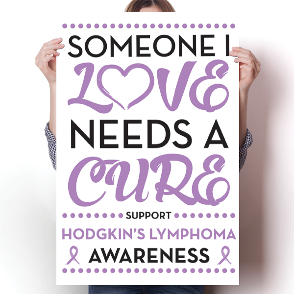 Hodgkin's Lymphoma - Someone I Love Poster
