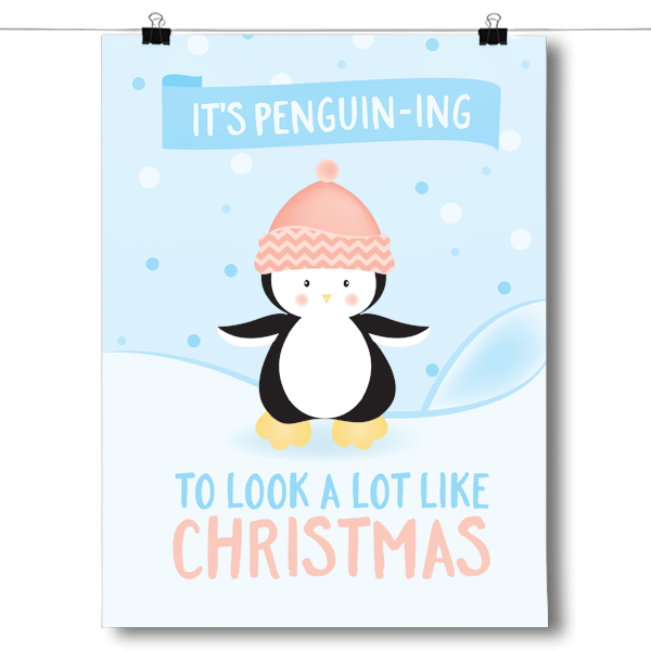 It's Penguining To Look A Lot Like Christmas Poster