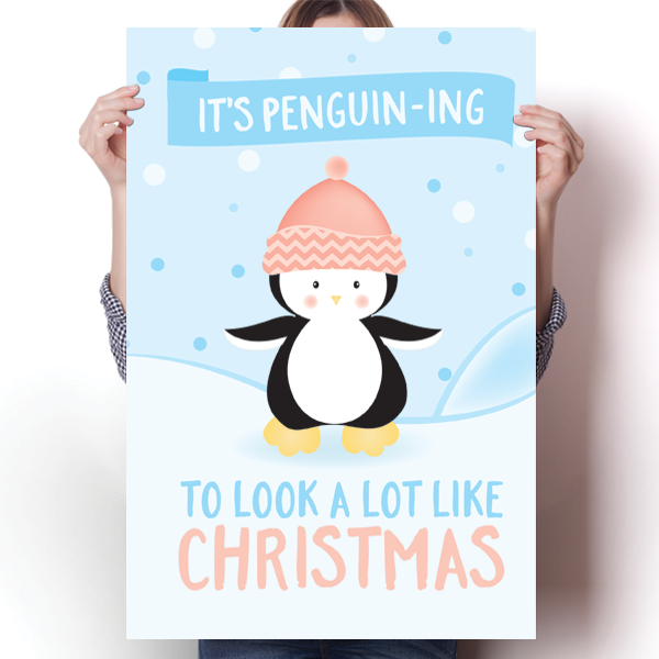 It's Penguining To Look A Lot Like Christmas Poster