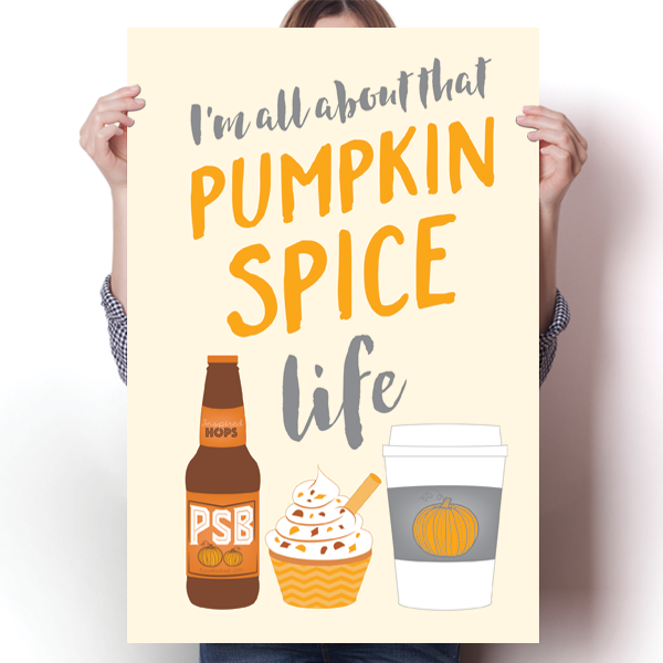 Pumpkin Spice Life Poster