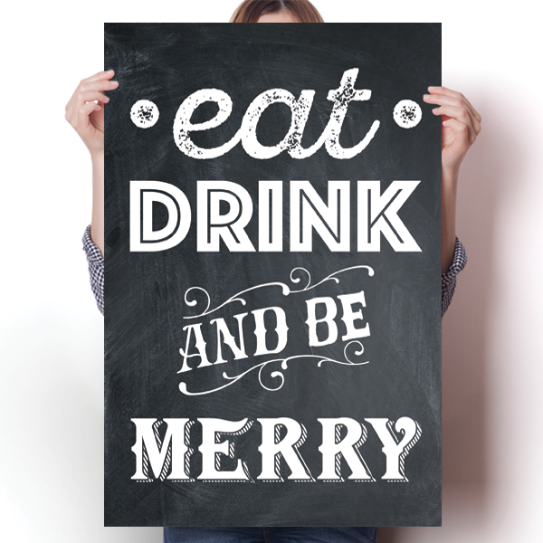 Eat Drink and Be Merry Poster