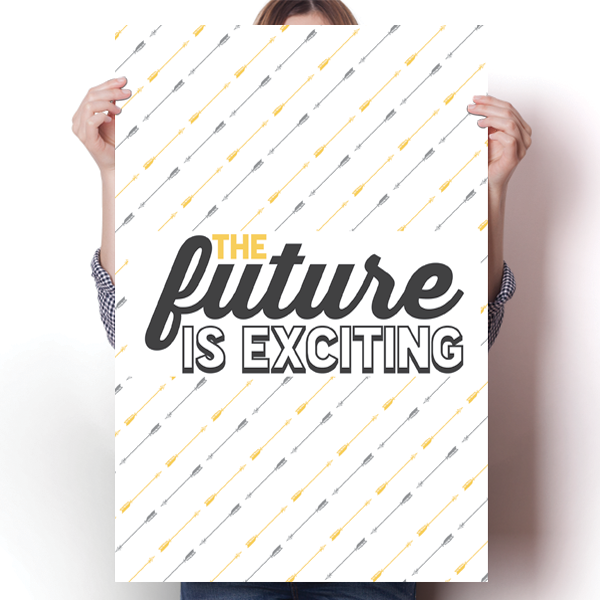 The Future Is Exciting Poster