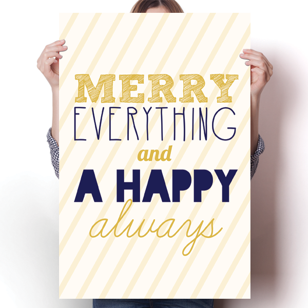 Merry Everything and A Happy Always - Holiday Spirit Poster