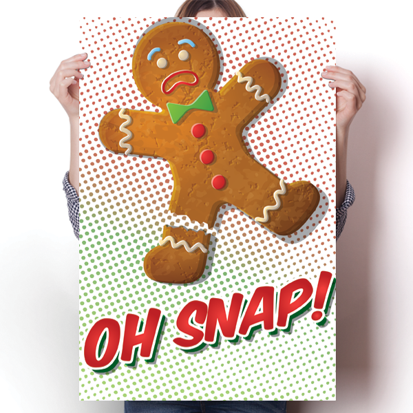 Oh Snap! - Gingerbread Man Poster