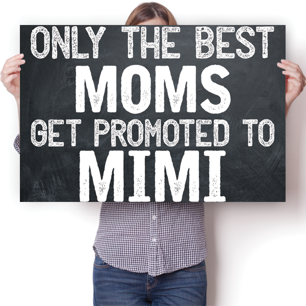 Best Moms Get Promoted - Mimi Poster