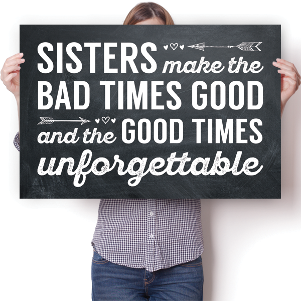 Sisters Make the Good Times Unforgettable Poster