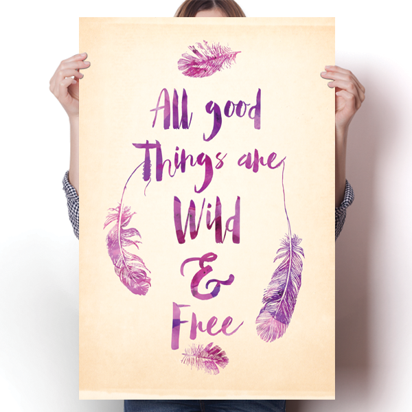 All Good Things Are Wild and Free Poster