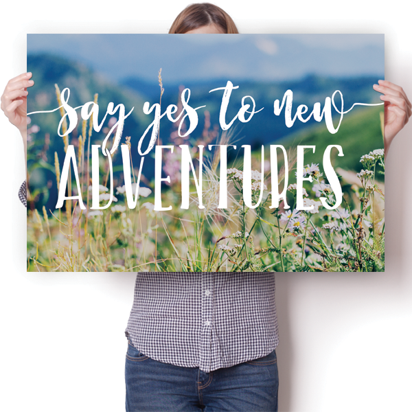 Say Yes To New Adventures Poster