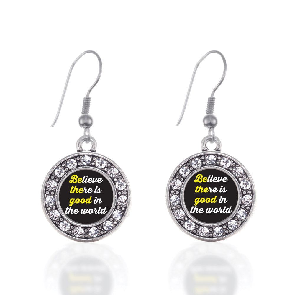 Silver Believe There Is Good In The World Circle Charm Dangle Earrings