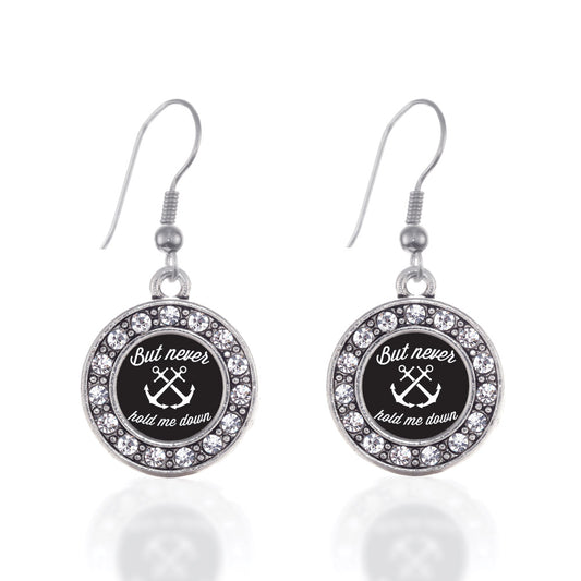 Silver But Never Hold Me Down Circle Charm Dangle Earrings