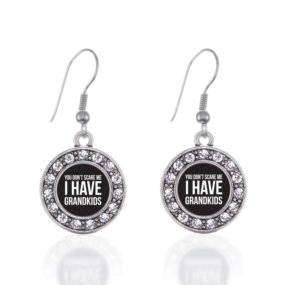 Silver You Don't Scare Me I Have Grandkids Circle Charm Dangle Earrings
