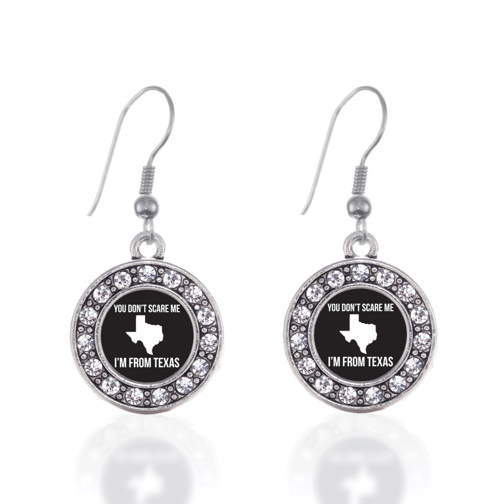 Silver You Don't Scare Me I'm From Texas Circle Charm Dangle Earrings