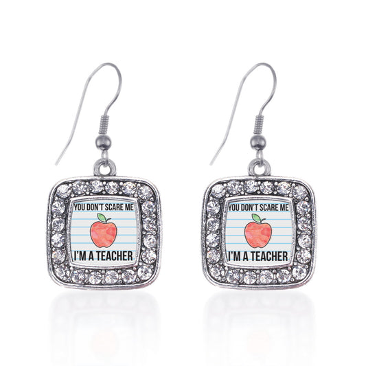 Silver You Don't Scare Me I'm A Teacher Square Charm Dangle Earrings