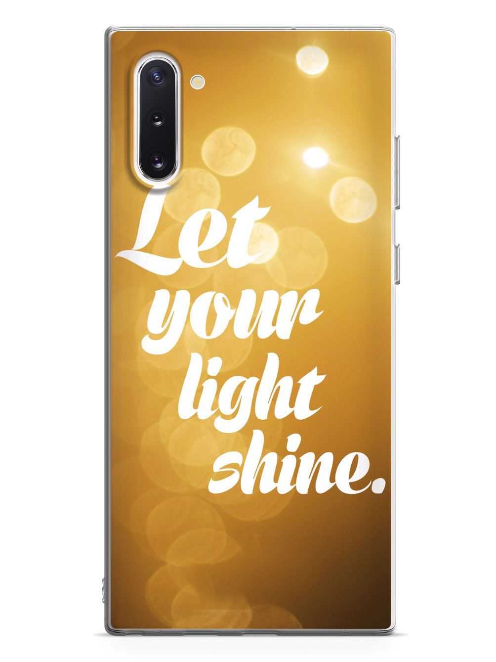 Let Your Light Shine Inspirational Quote Case