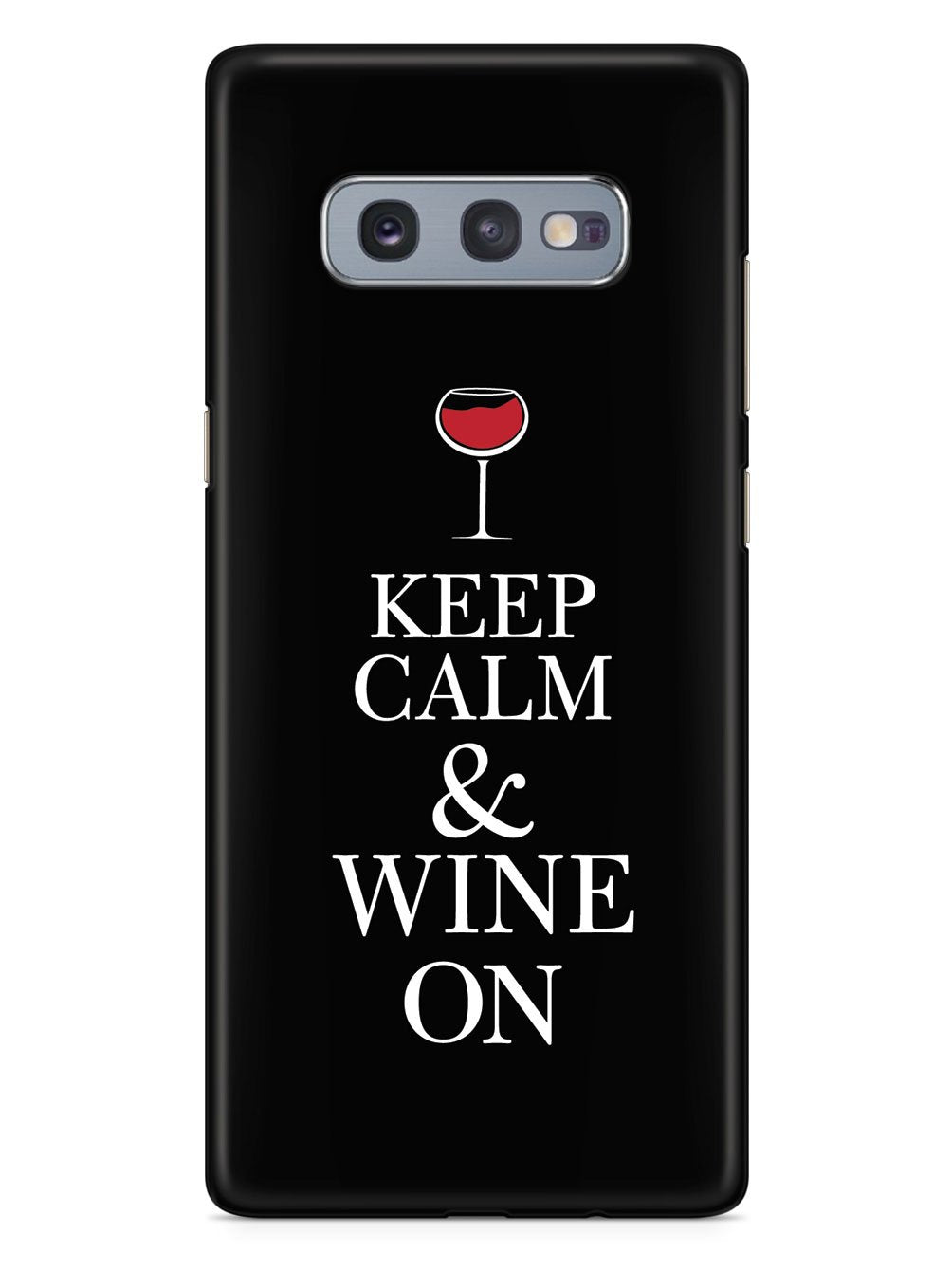 Keep Calm & Wine On Case
