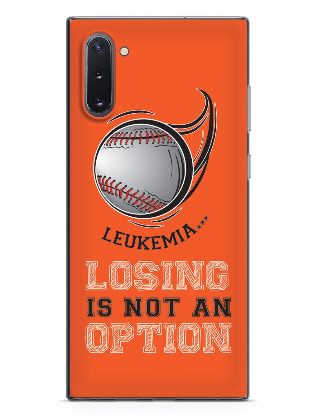 Leukemia - Losing is not an Option Orange Baseball Case