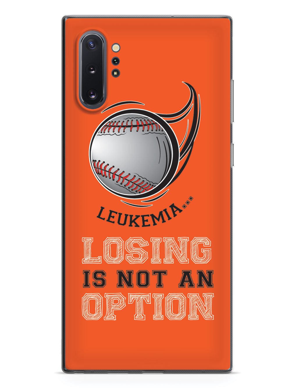 Leukemia - Losing is not an Option Orange Baseball Case