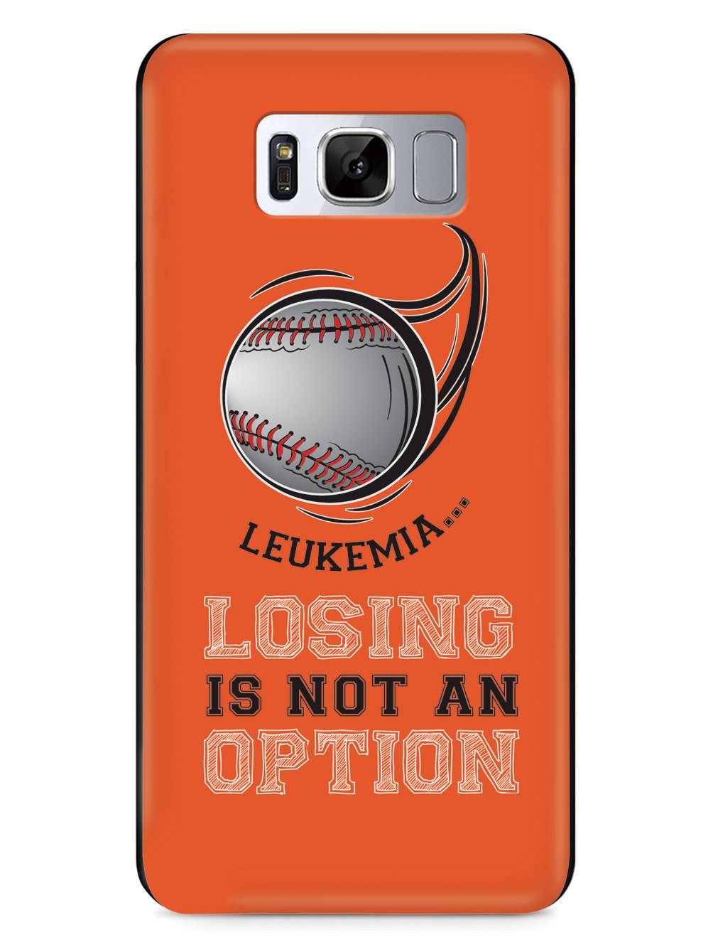 Leukemia - Losing is not an Option Orange Baseball Case