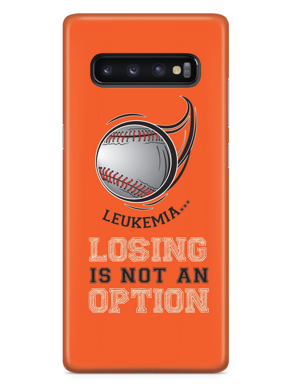 Leukemia - Losing is not an Option Orange Baseball Case