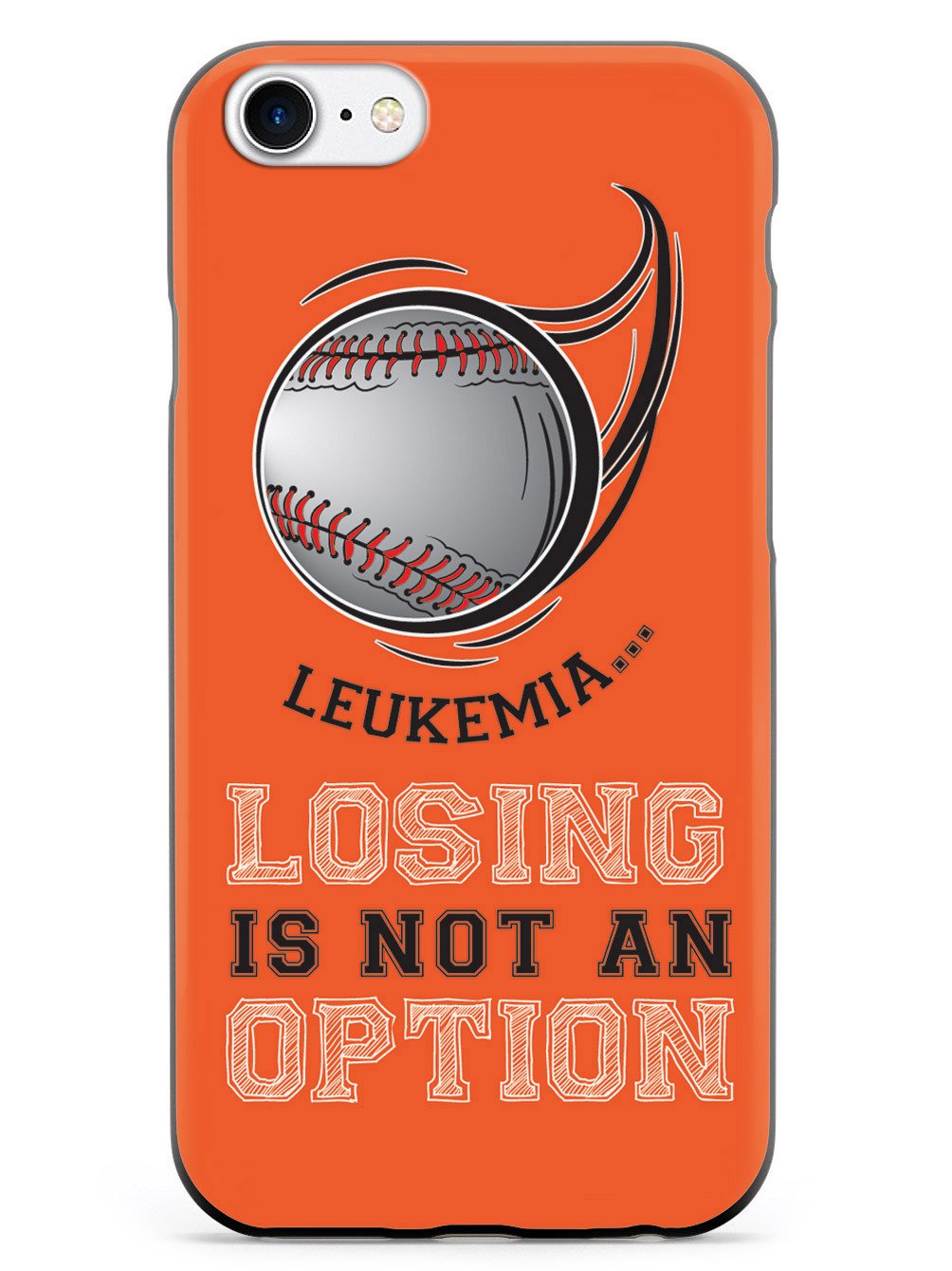Leukemia - Losing is not an Option Orange Baseball Case