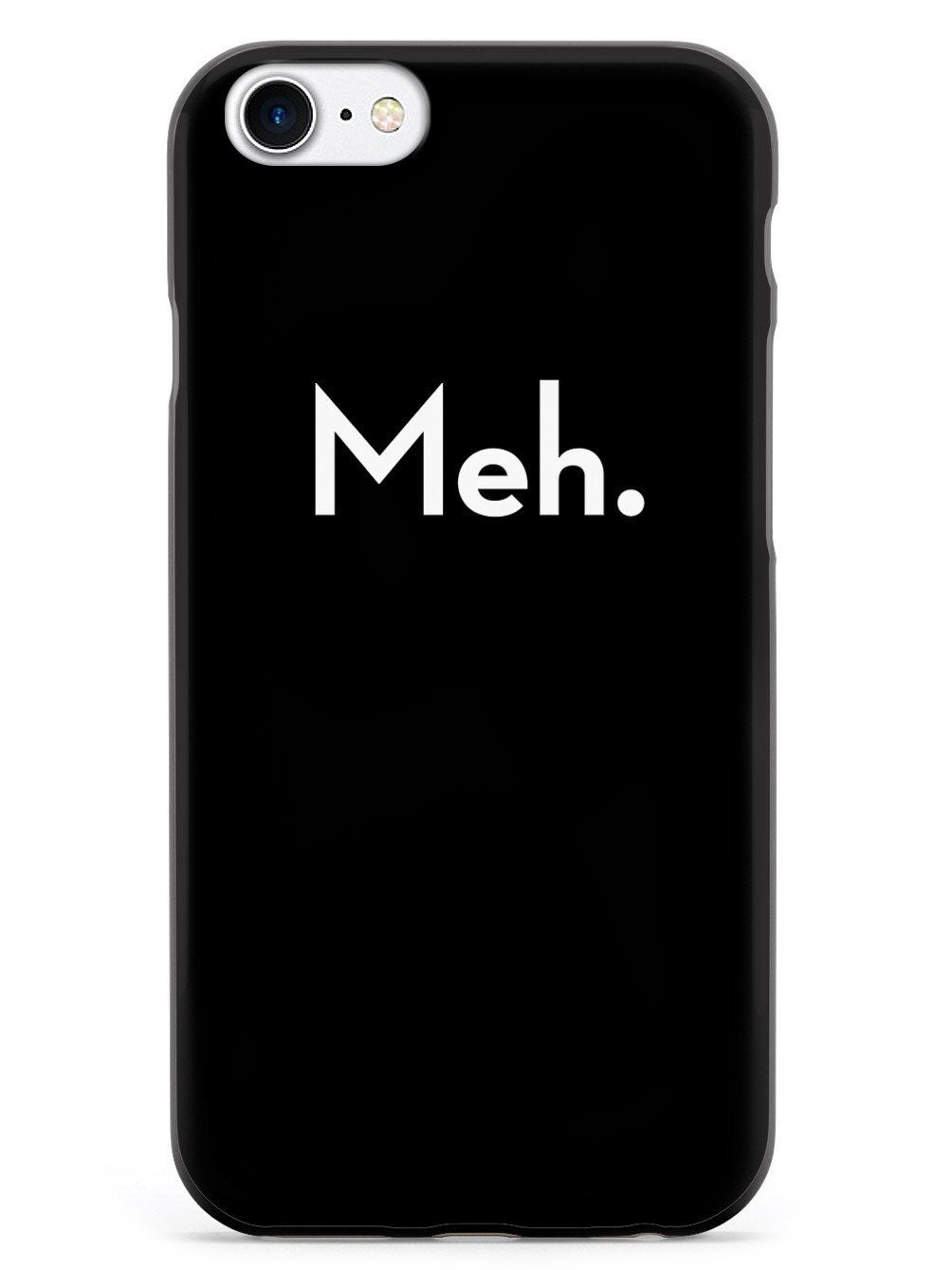 Meh. Humor Funny Case