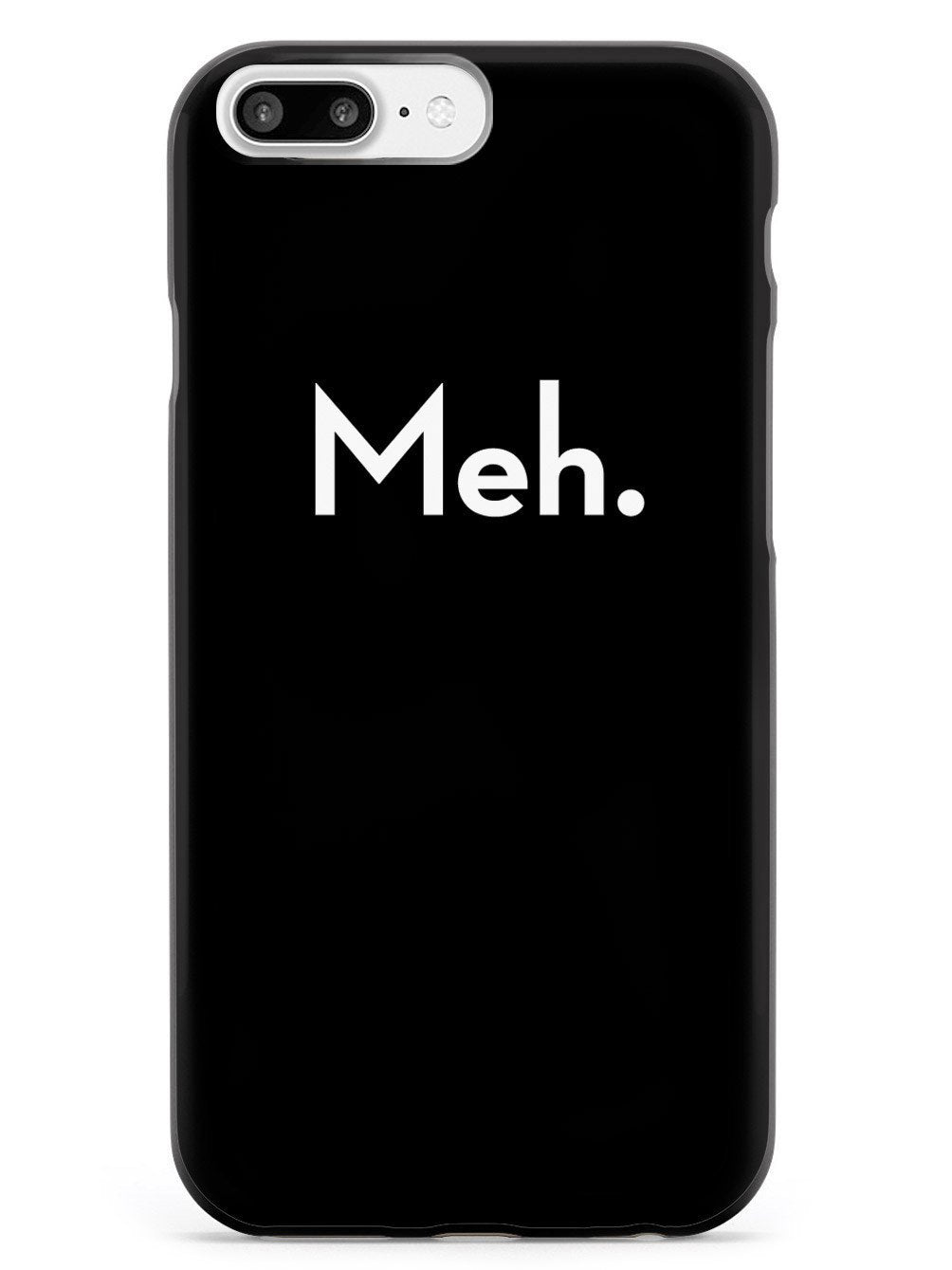 Meh. Humor Funny Case