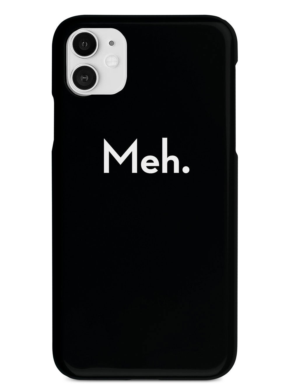 Meh. Humor Funny Case