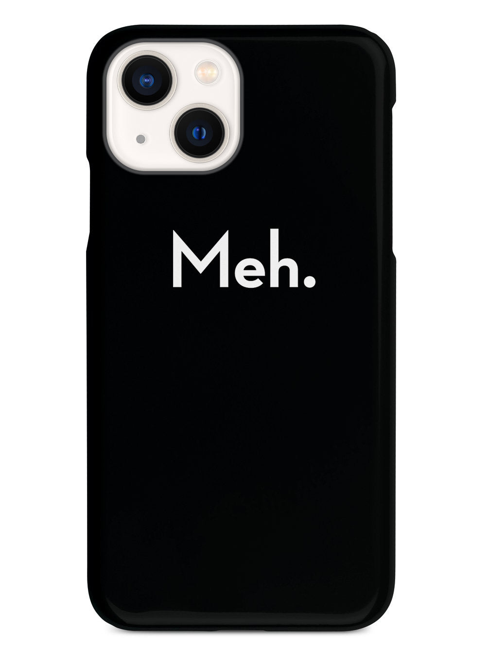 Meh. Humor Funny Case