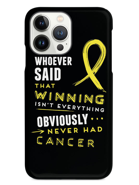 Winning is Everything - Cancer Awareness Yellow Case