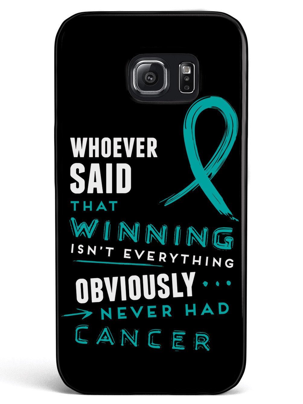 Winning is Everything - Cancer Awareness Teal Case