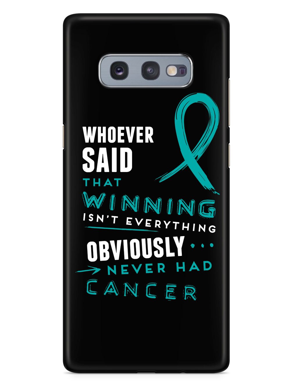 Winning is Everything - Cancer Awareness Teal Case
