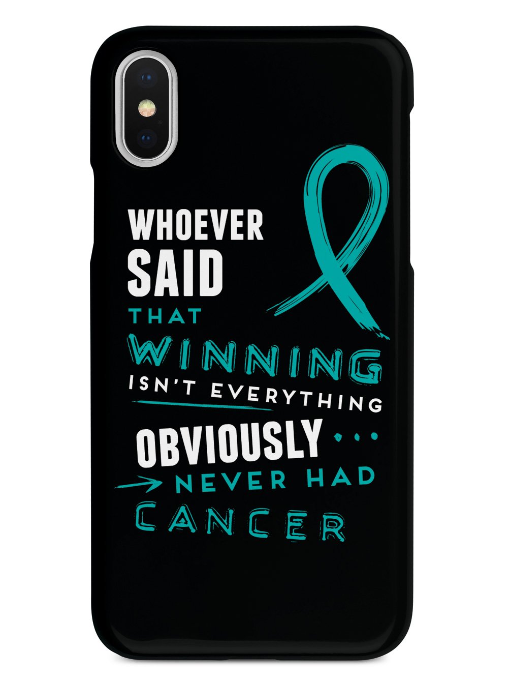 Winning is Everything - Cancer Awareness Teal Case