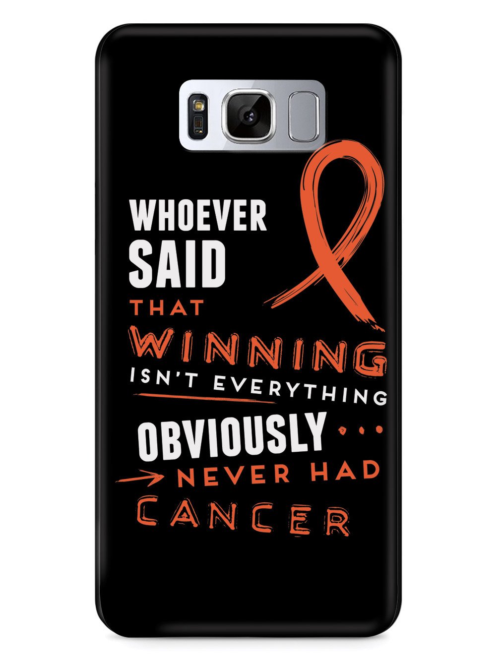 Winning is Everything - Cancer Awareness Orange Case