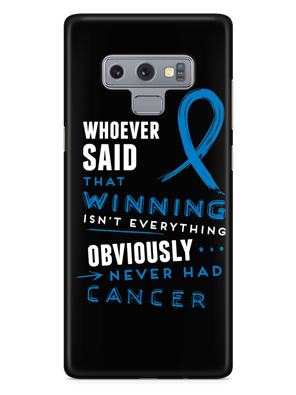 Winning is Everything - Cancer Awareness Blue Case
