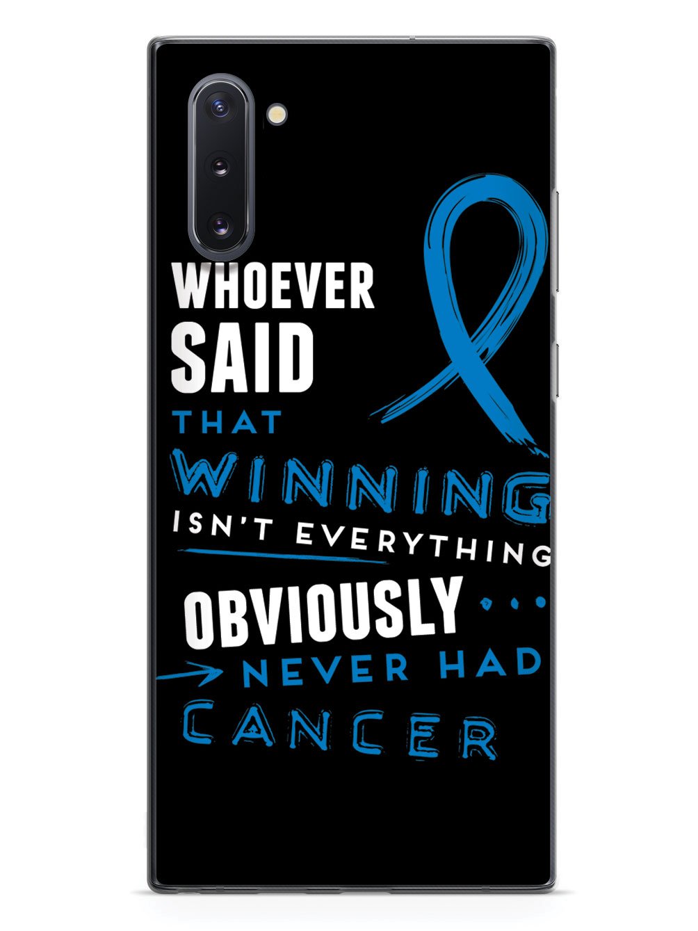 Winning is Everything - Cancer Awareness Blue Case