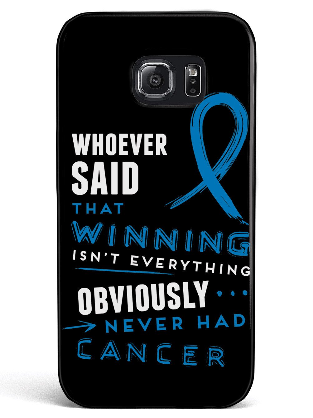 Winning is Everything - Cancer Awareness Blue Case