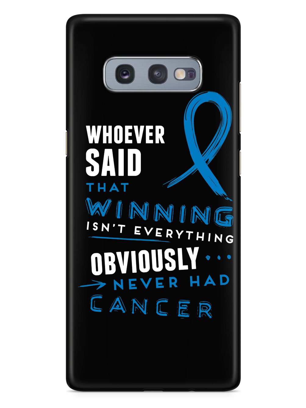 Winning is Everything - Cancer Awareness Blue Case