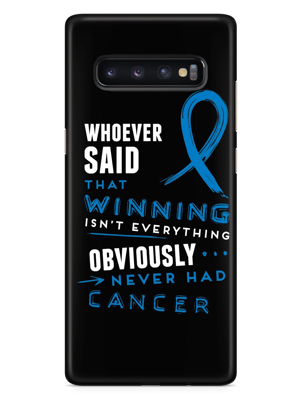 Winning is Everything - Cancer Awareness Blue Case