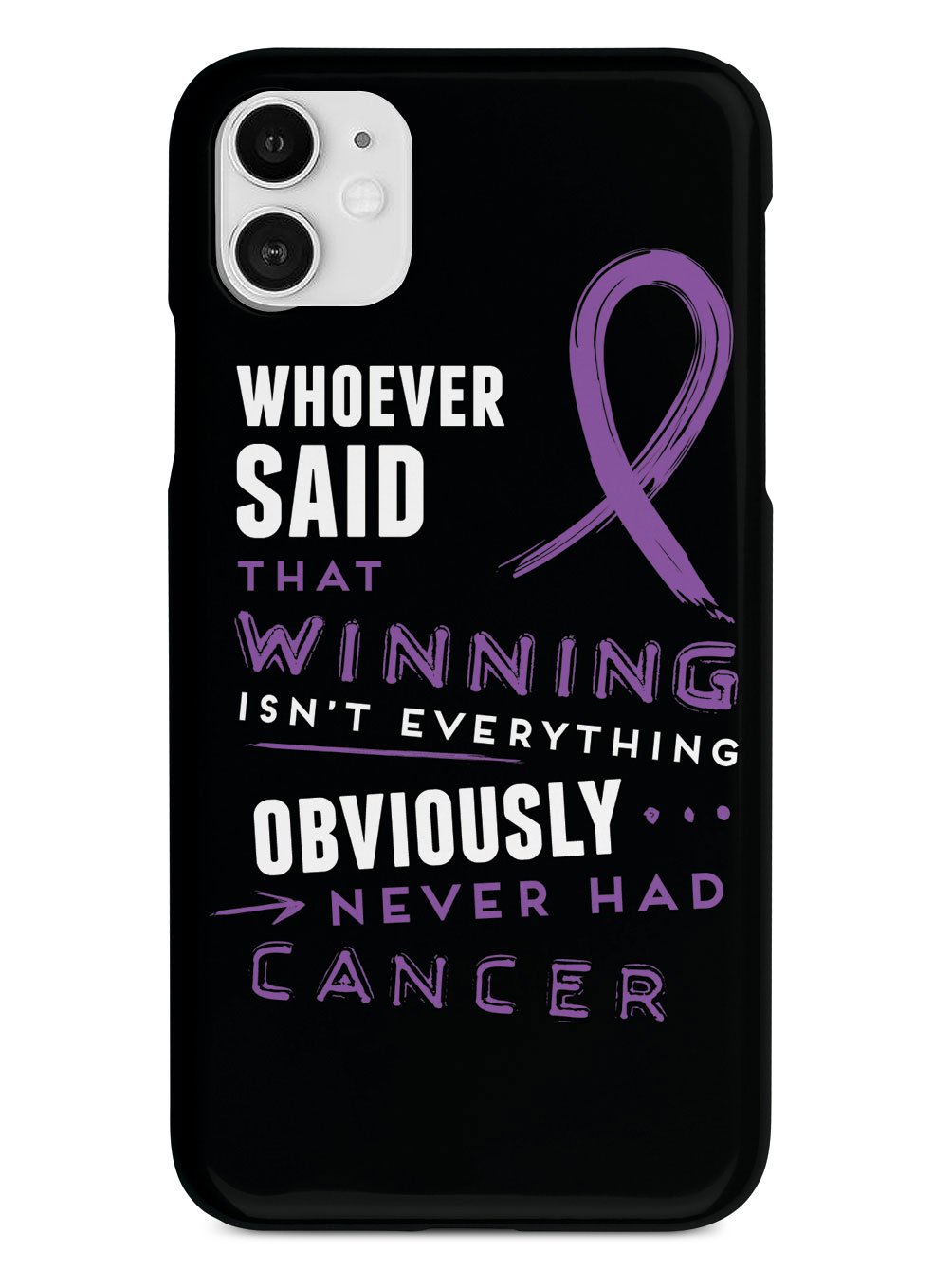 Winning is Everything - Cancer Awareness Purple Case