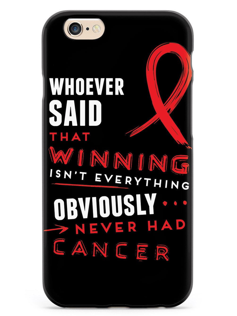 Winning is Everything - Cancer Awareness Red Case