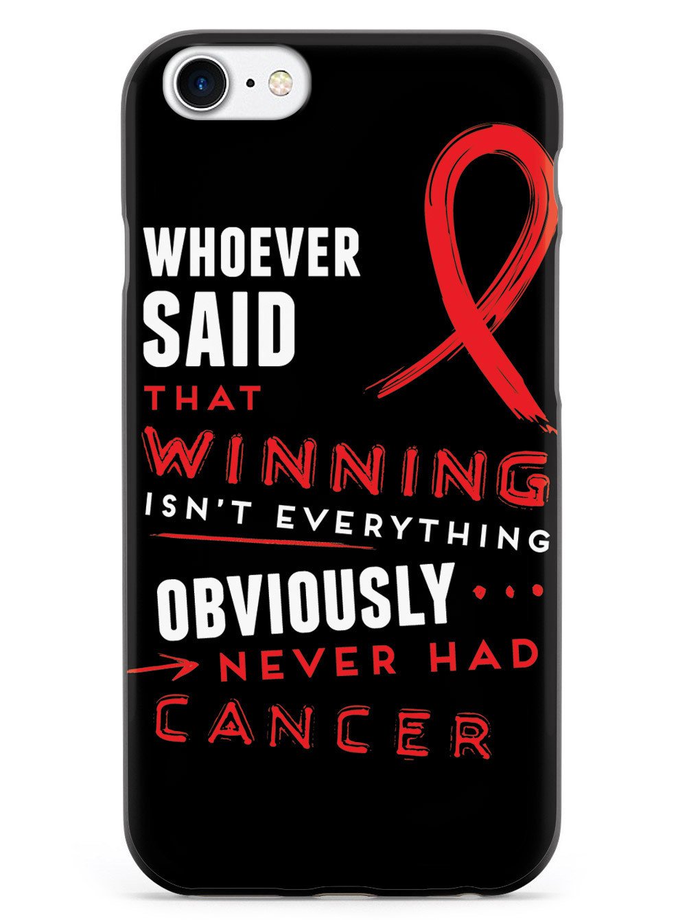Winning is Everything - Cancer Awareness Red Case