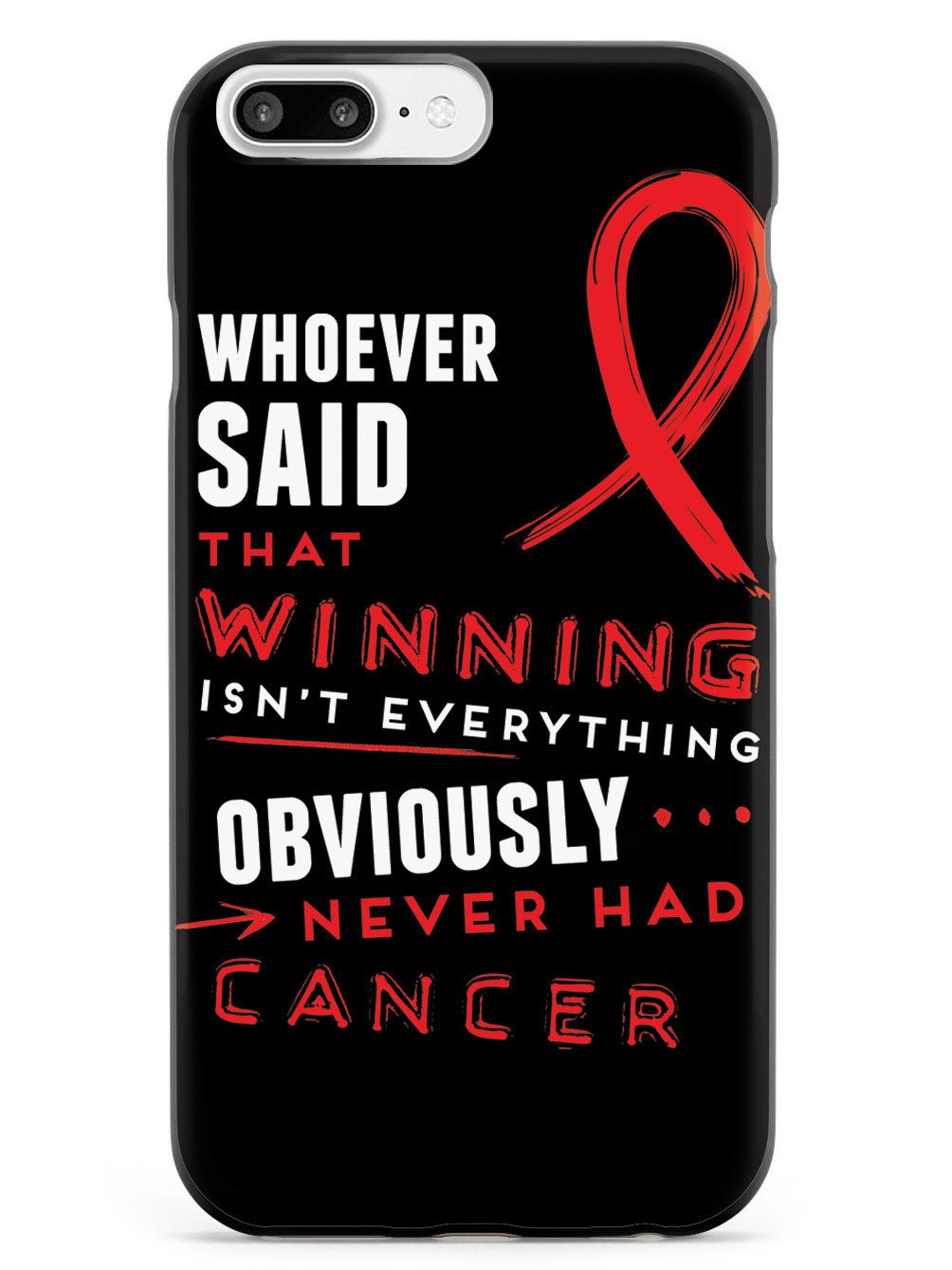 Winning is Everything - Cancer Awareness Red Case