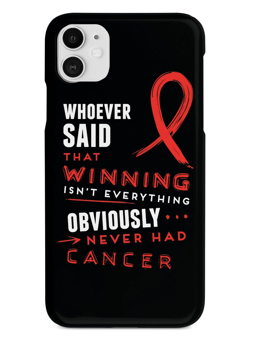 Winning is Everything - Cancer Awareness Red Case