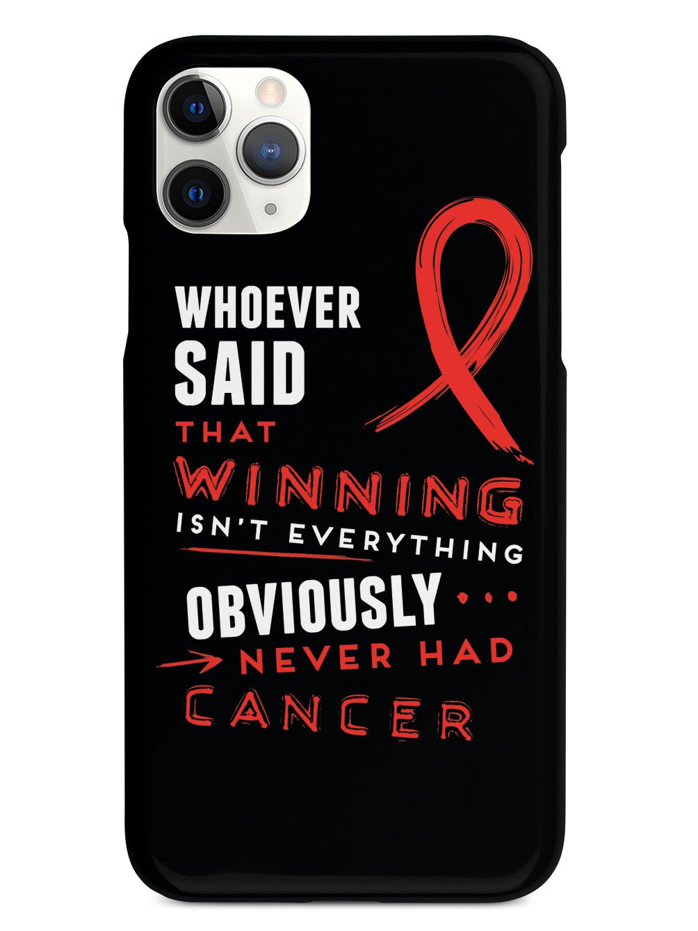 Winning is Everything - Cancer Awareness Red Case